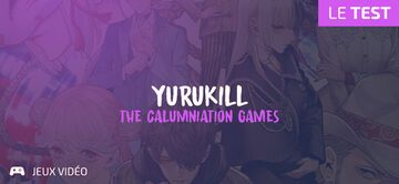 Yurukill The Calumniation Games test par Geeks By Girls Yurukill The Calumniation Games test par Geeks By Girls