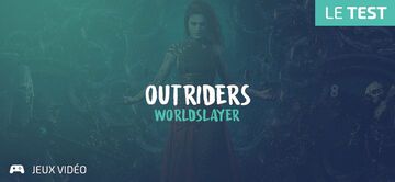 Outriders Worldslayer test par Geeks By Girls Outriders Worldslayer test par Geeks By Girls