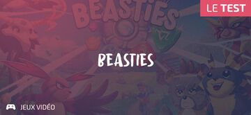 Beasties test par Geeks By Girls