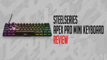 SteelSeries Apex Pro Mini testé par MKAU Gaming SteelSeries Apex Pro Mini testé par MKAU Gaming