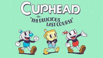 Cuphead Delicious Last Course test par MeriStation