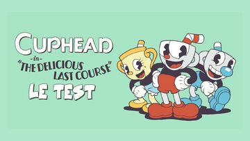 Cuphead Delicious Last Course test par M2 Gaming
