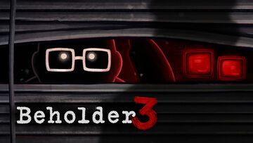 Beholder 3 test par Phenixx Gaming