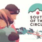 South of the Circle test par GodIsAGeek