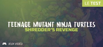 Teenage Mutant Ninja Turtles Shredder's Revenge test par Geeks By Girls Teenage Mutant Ninja Turtles Shredder's Revenge test par Geeks By Girls
