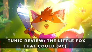 Tunic review by KeenGamer Tunic reviewed by KeenGamer