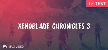 Xenoblade Chronicles 3 test par Geeks By Girls Xenoblade Chronicles 3 test par Geeks By Girls