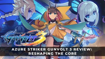 Azure Striker Gunvolt 3 testé par KeenGamer Azure Striker Gunvolt 3 testé par KeenGamer
