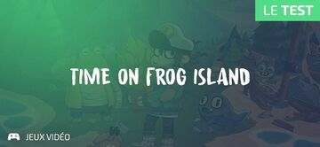 Time on frog island test par Geeks By Girls Time on frog island test par Geeks By Girls