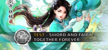 Sword and Fairy Together Forever test par GeekNPlay Sword and Fairy Together Forever test par GeekNPlay