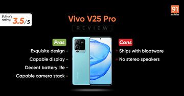 Vivo V25 Pro reviewed by 91mobiles.com Vivo V25 Pro reviewed by 91mobiles.com