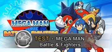 Mega Man Battle & Fighters test par GeekNPlay