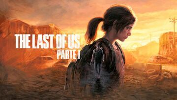 The Last of Us Part I test par MeriStation