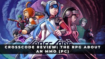 CrossCode test par KeenGamer CrossCode test par KeenGamer