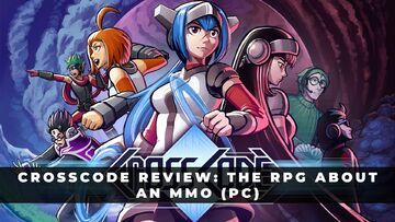 CrossCode test par KeenGamer