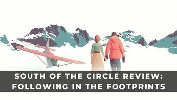South of the Circle reviewed by KeenGamer