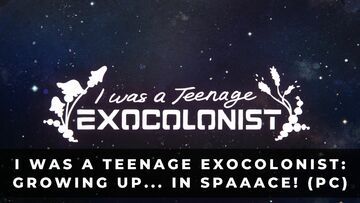 I Was a Teenage Exocolonist testé par KeenGamer I Was a Teenage Exocolonist testé par KeenGamer