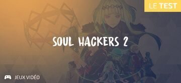 Soul Hackers 2 test par Geeks By Girls