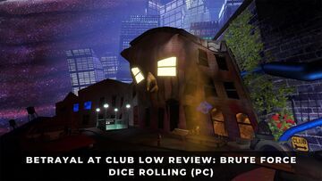 Betrayal at Club Low test par KeenGamer