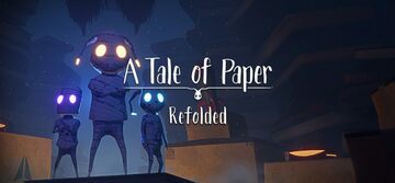 A Tale of Paper Refolded test par Movies Games and Tech