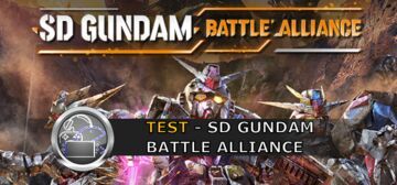 SD Gundam Battle Alliance test par GeekNPlay