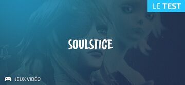 Soulstice test par Geeks By Girls Soulstice test par Geeks By Girls