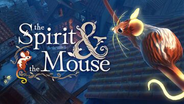 The Spirit and the Mouse testé par Phenixx Gaming The Spirit and the Mouse testé par Phenixx Gaming