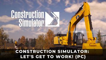 Construction Simulator test par KeenGamer