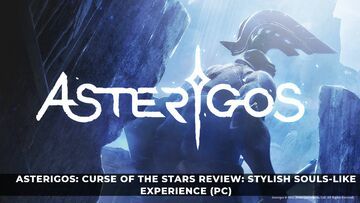 Asterigos Curse of the Stars test par KeenGamer