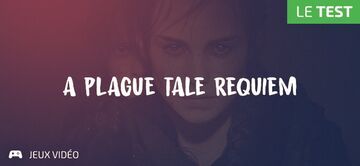 A Plague Tale Requiem test par Geeks By Girls A Plague Tale Requiem test par Geeks By Girls