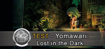 Yomawari Lost in the Dark test par GeekNPlay Yomawari Lost in the Dark test par GeekNPlay
