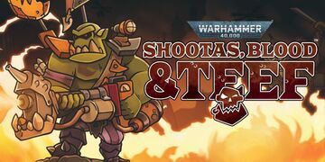 Warhammer 40.000 Shootas, Blood & Teef testé par Movies Games and Tech Warhammer 40.000 Shootas, Blood & Teef testé par Movies Games and Tech