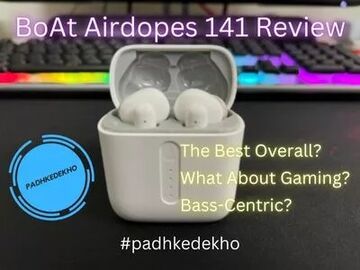 BoAt Airdopes 141 Review