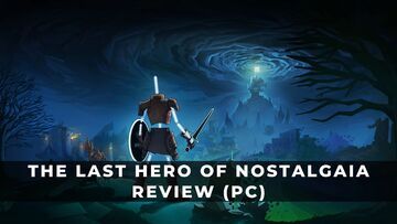 The Last Hero of Nostalgaia test par KeenGamer