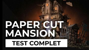Paper Cut Mansion testé par Xboxygen Paper Cut Mansion testé par Xboxygen