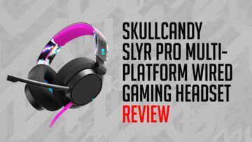 Skullcandy SLYR testé par MKAU Gaming Skullcandy SLYR testé par MKAU Gaming