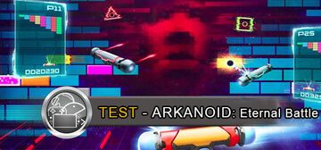 Arkanoid Eternal Battle test par GeekNPlay Arkanoid Eternal Battle test par GeekNPlay