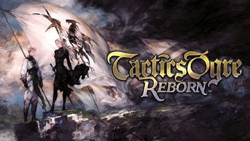 Tactics Ogre Reborn test par Geeko