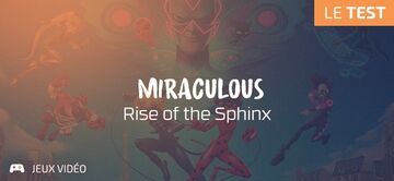Miraculous Rise of the Sphinx test par Geeks By Girls