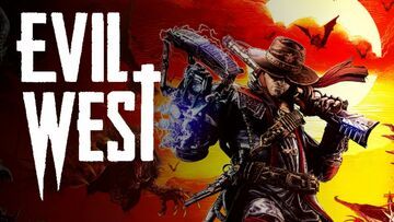 Evil West test par Pizza Fria Evil West test par Pizza Fria