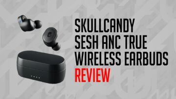 Skullcandy Sesh reviewed by MKAU Gaming