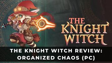 The Knight Witch test par KeenGamer