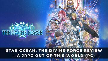Star Ocean The Divine Force reviewed by KeenGamer Star Ocean The Divine Force reviewed by KeenGamer