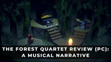 The Forest Quartet test par KeenGamer