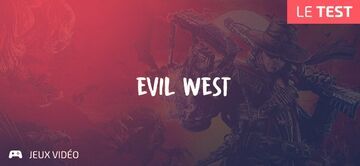 Evil West test par Geeks By Girls