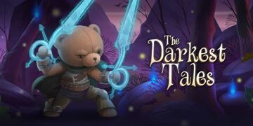 The Darkest Tales testé par tuttoteK The Darkest Tales testé par tuttoteK
