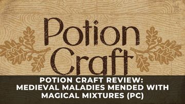 Potion Craft Alchemist Simulator reviewed by KeenGamer