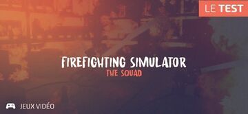 Firefighting Simulator testé par Geeks By Girls Firefighting Simulator testé par Geeks By Girls