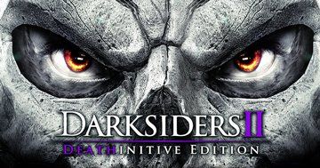 Darksiders 2 : Deathinitive Edition test par GamesWelt Darksiders 2 : Deathinitive Edition test par GamesWelt