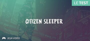 Citizen Sleeper test par Geeks By Girls Citizen Sleeper test par Geeks By Girls